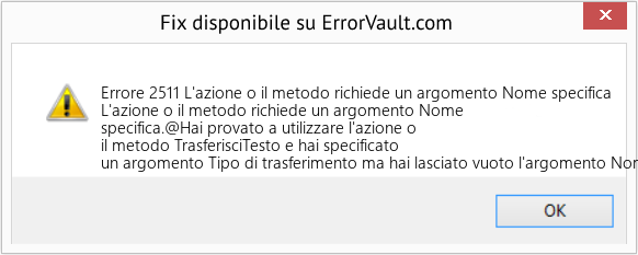 Download Error <?php echo $number; ?> (L'azione o il metodo richiede un argomento Nome specifica) Repair Tool Fix L'azione o il metodo richiede un argomento Nome specifica (Error Codee 2511)