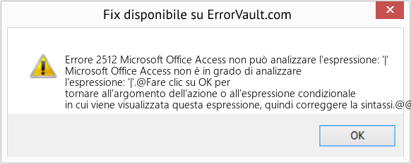 Fix Microsoft Office Access non può analizzare l'espressione: '|' (Error Codee 2512)
