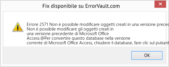 Fix Non è possibile modificare oggetti creati in una versione precedente di Microsoft Office Access (Error Codee 2571)