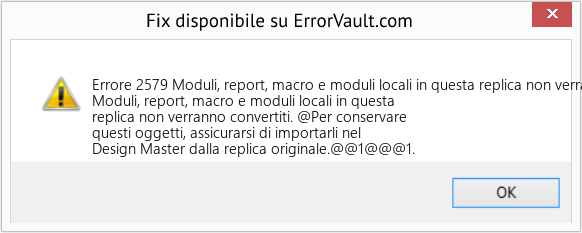 Fix Moduli, report, macro e moduli locali in questa replica non verranno convertiti (Error Codee 2579)
