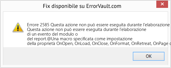 Download Error <?php echo $number; ?> (Questa azione non può essere eseguita durante l'elaborazione di un modulo o di un evento di report) Repair Tool Fix Questa azione non può essere eseguita durante l'elaborazione di un modulo o di un evento di report (Error Codee 2585)