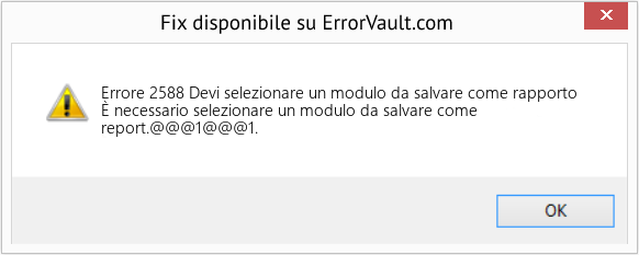 Fix Devi selezionare un modulo da salvare come rapporto (Error Codee 2588)