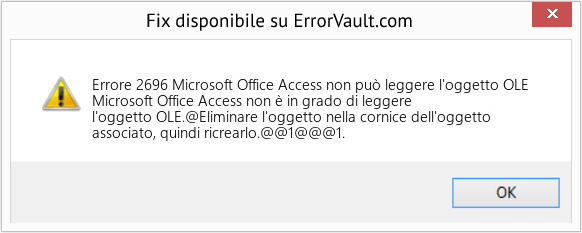 Fix Microsoft Office Access non può leggere l'oggetto OLE (Error Codee 2696)