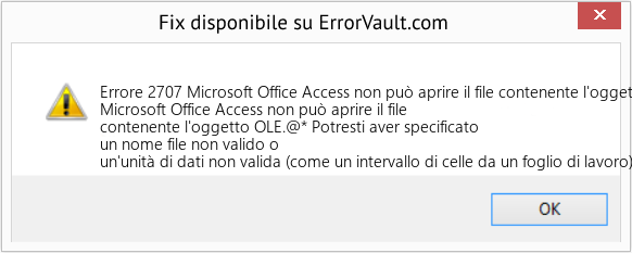 Fix Microsoft Office Access non può aprire il file contenente l'oggetto OLE (Error Codee 2707)