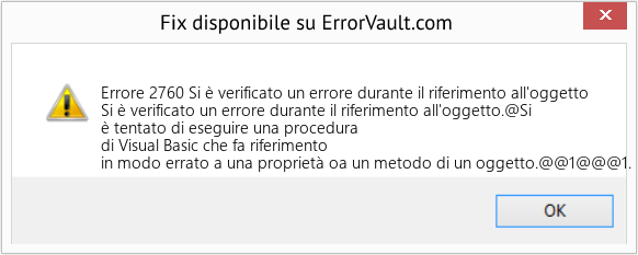 Fix Si è verificato un errore durante il riferimento all'oggetto (Error Codee 2760)