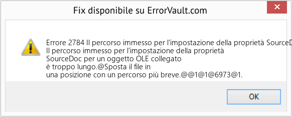 Fix Il percorso immesso per l'impostazione della proprietà SourceDoc per un oggetto OLE collegato è troppo lungo (Error Codee 2784)