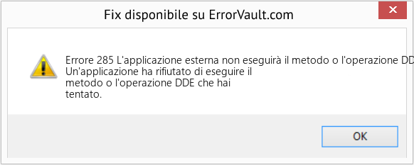 Fix L'applicazione esterna non eseguirà il metodo o l'operazione DDE (Error Codee 285)