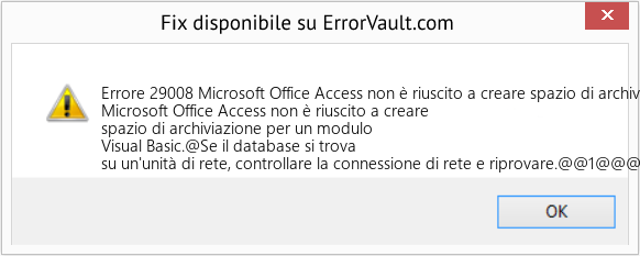 Fix Microsoft Office Access non è riuscito a creare spazio di archiviazione per un modulo Visual Basic (Error Codee 29008)