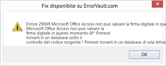 Fix Microsoft Office Access non può salvare la firma digitale in questo momento (Error Codee 29069)