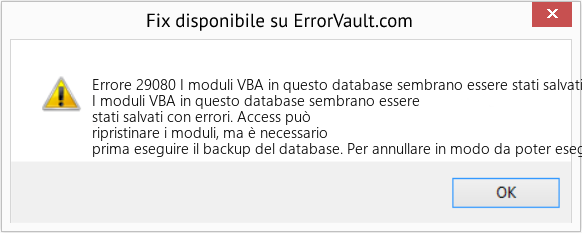 Fix I moduli VBA in questo database sembrano essere stati salvati con errori (Error Codee 29080)