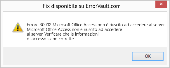Fix Microsoft Office Access non è riuscito ad accedere al server (Error Codee 30002)