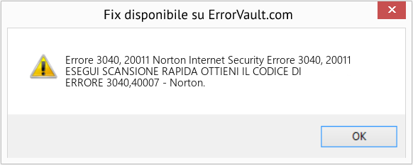 Fix Norton Internet Security Errore 3040, 20011 (Error Codee 3040, 20011)