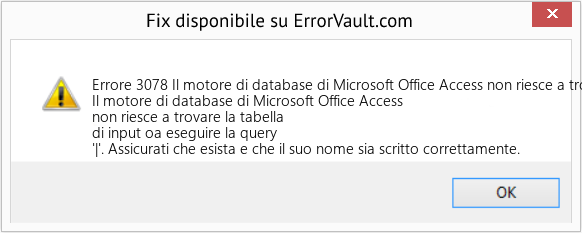Fix Il motore di database di Microsoft Office Access non riesce a trovare la tabella di input o eseguire la query '|' (Error Codee 3078)