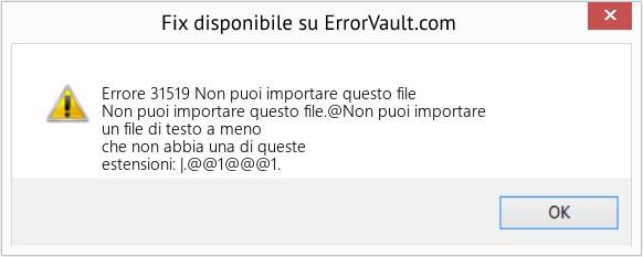 Download Error <?php echo $number; ?> (Non puoi importare questo file) Repair Tool Fix Non puoi importare questo file (Error Codee 31519)