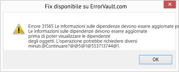 Fix Le informazioni sulle dipendenze devono essere aggiornate prima di poter visualizzare le dipendenze degli oggetti (Error Codee 31565)