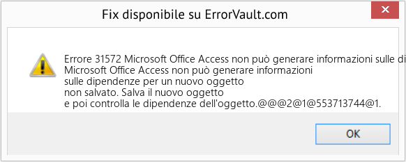 Download Error <?php echo $number; ?> (Microsoft Office Access non può generare informazioni sulle dipendenze per un nuovo oggetto non salvato) Repair Tool Fix Microsoft Office Access non può generare informazioni sulle dipendenze per un nuovo oggetto non salvato (Error Codee 31572)