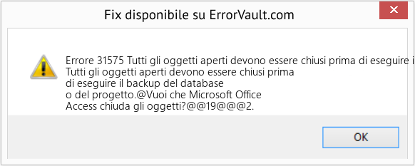 Fix Tutti gli oggetti aperti devono essere chiusi prima di eseguire il backup del database o del progetto (Error Codee 31575)