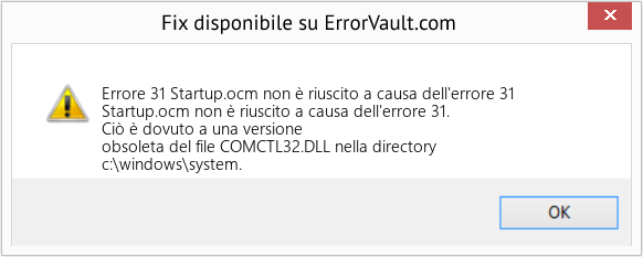 Fix Startup.ocm non è riuscito a causa dell'errore 31 (Error Codee 31)