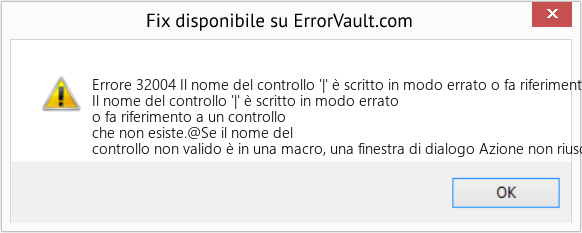 Fix Il nome del controllo '|' è scritto in modo errato o fa riferimento a un controllo che non esiste (Error Codee 32004)
