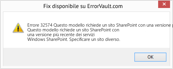 Fix Questo modello richiede un sito SharePoint con una versione più recente dei servizi Windows SharePoint (Error Codee 32574)