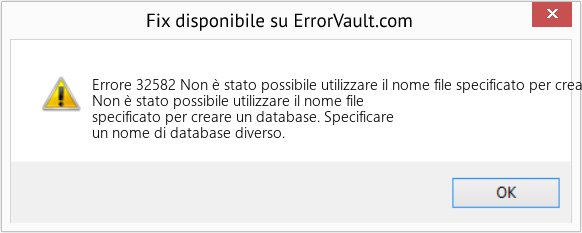 Fix Non è stato possibile utilizzare il nome file specificato per creare un database (Error Codee 32582)