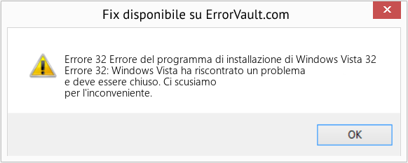 Fix Errore del programma di installazione di Windows Vista 32 (Error Codee 32)