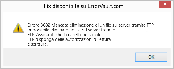 Fix Mancata eliminazione di un file sul server tramite FTP (Error Codee 3682)