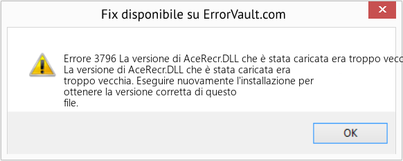 Fix La versione di AceRecr.DLL che è stata caricata era troppo vecchia (Error Codee 3796)