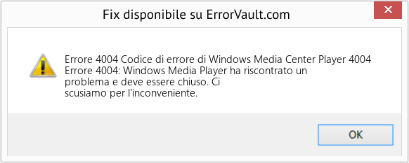 Download Error <?php echo $number; ?> (Codice di errore di Windows Media Center Player 4004) Repair Tool Fix Codice di errore di Windows Media Center Player 4004 (Error Codee 4004)
