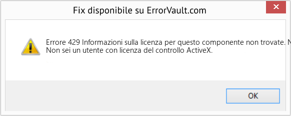 Fix Informazioni sulla licenza per questo componente non trovate. Non si dispone di una licenza appropriata per utilizzare questa funzionalità nell'ambiente di progettazione (Error Codee 429)
