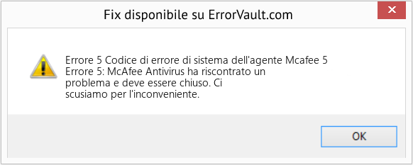 Download Error <?php echo $number; ?> (Codice di errore di sistema dell'agente Mcafee 5) Repair Tool Fix Codice di errore di sistema dell'agente Mcafee 5 (Error Codee 5)