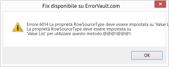 Fix La proprietà RowSourceType deve essere impostata su 'Value List' per utilizzare questo metodo (Error Codee 6014)
