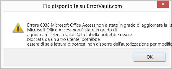 Fix Microsoft Office Access non è stato in grado di aggiornare la lista valori (Error Codee 6038)