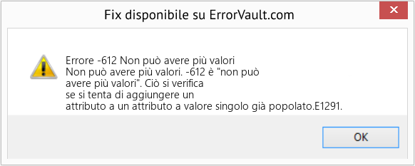 Download Error <?php echo $number; ?> (Non può avere più valori) Repair Tool Fix Non può avere più valori (Error Codee -612)