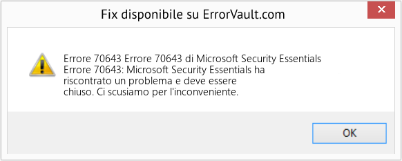 Fix Errore 70643 di Microsoft Security Essentials (Error Codee 70643)