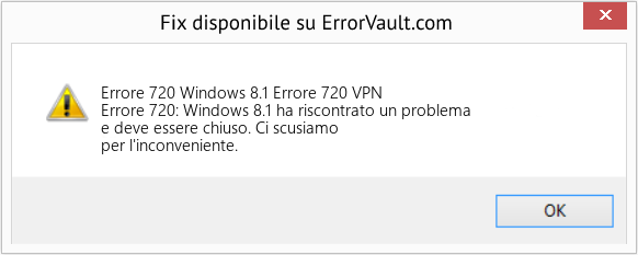 Download Error <?php echo $number; ?> (Windows 8.1 Errore 720 VPN) Repair Tool Fix Windows 8.1 Errore 720 VPN (Error Codee 720)