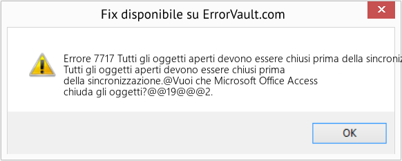 Fix Tutti gli oggetti aperti devono essere chiusi prima della sincronizzazione (Error Codee 7717)