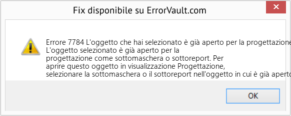Fix L'oggetto che hai selezionato è già aperto per la progettazione come sottomaschera o sottoreport (Error Codee 7784)