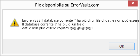 Fix Il database corrente '|' ha più di un file di dati e non può essere copiato (Error Codee 7833)