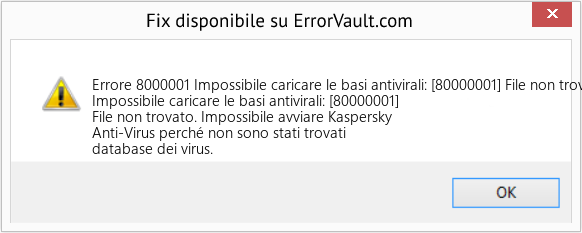Fix Impossibile caricare le basi antivirali: [80000001] File non trovato (Error Codee 8000001)