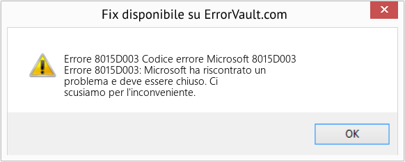 Fix Codice errore Microsoft 8015D003 (Error Codee 8015D003)