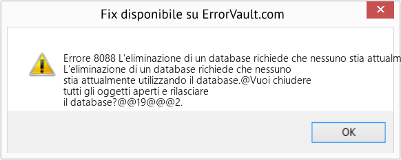 Download Error <?php echo $number; ?> (L'eliminazione di un database richiede che nessuno stia attualmente utilizzando il database) Repair Tool Fix L'eliminazione di un database richiede che nessuno stia attualmente utilizzando il database (Error Codee 8088)