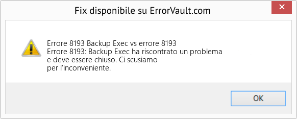Fix Backup Exec vs errore 8193 (Error Codee 8193)