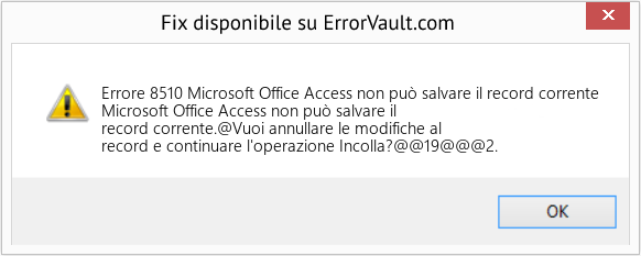 Download Error <?php echo $number; ?> (Microsoft Office Access non può salvare il record corrente) Repair Tool Fix Microsoft Office Access non può salvare il record corrente (Error Codee 8510)