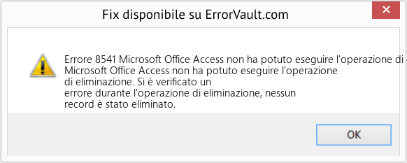 Fix Microsoft Office Access non ha potuto eseguire l'operazione di eliminazione (Error Codee 8541)