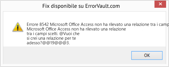 Fix Microsoft Office Access non ha rilevato una relazione tra i campi che hai scelto (Error Codee 8542)
