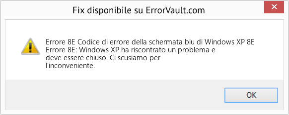Fix Codice di errore della schermata blu di Windows XP 8E (Error Codee 8E)