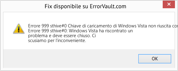 Fix Chiave di caricamento di Windows Vista non riuscita con errore 999 Sthive#0 (Error Codee 999 sthive#0)