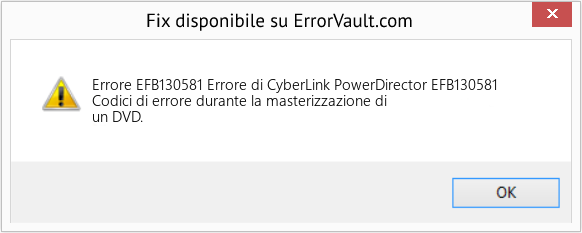 Fix Errore di CyberLink PowerDirector EFB130581 (Error Codee EFB130581)