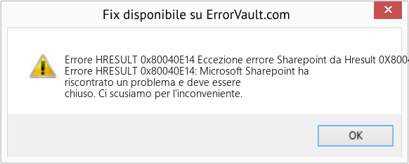 Fix Eccezione errore Sharepoint da Hresult 0X80040E14 (Error Codee HRESULT 0x80040E14)